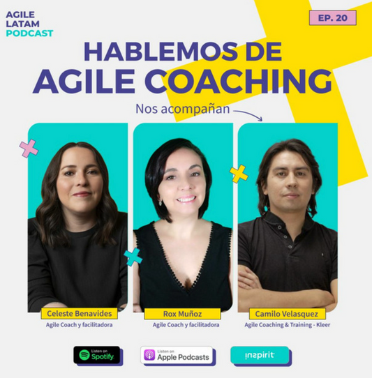 Agile Latam - Capítulo 20: Hablemos de Agile Coaching