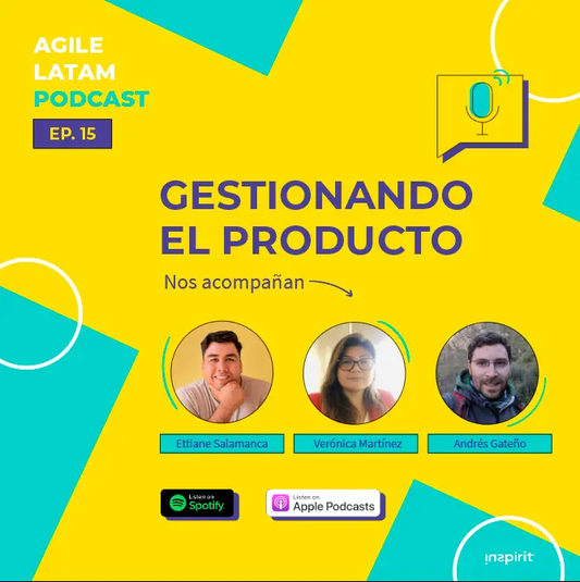 Agile Latam – Capítulo 15: Gestionando el producto (Product Management)